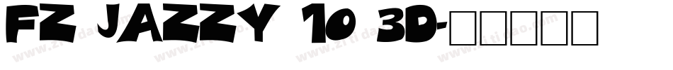 FZ JAZZY 10 3D字体转换